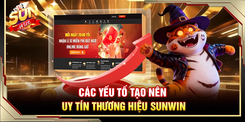 Các yếu tố tạo nên uy tín thương hiệu Sunwin
